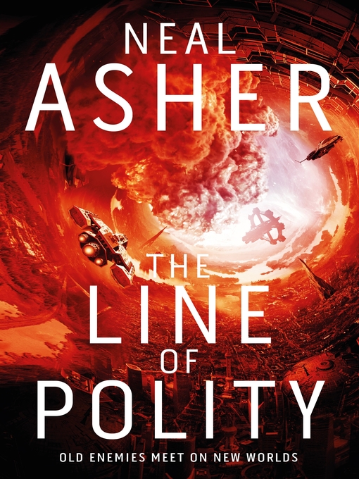 Title details for The Line of Polity by Neal Asher - Available